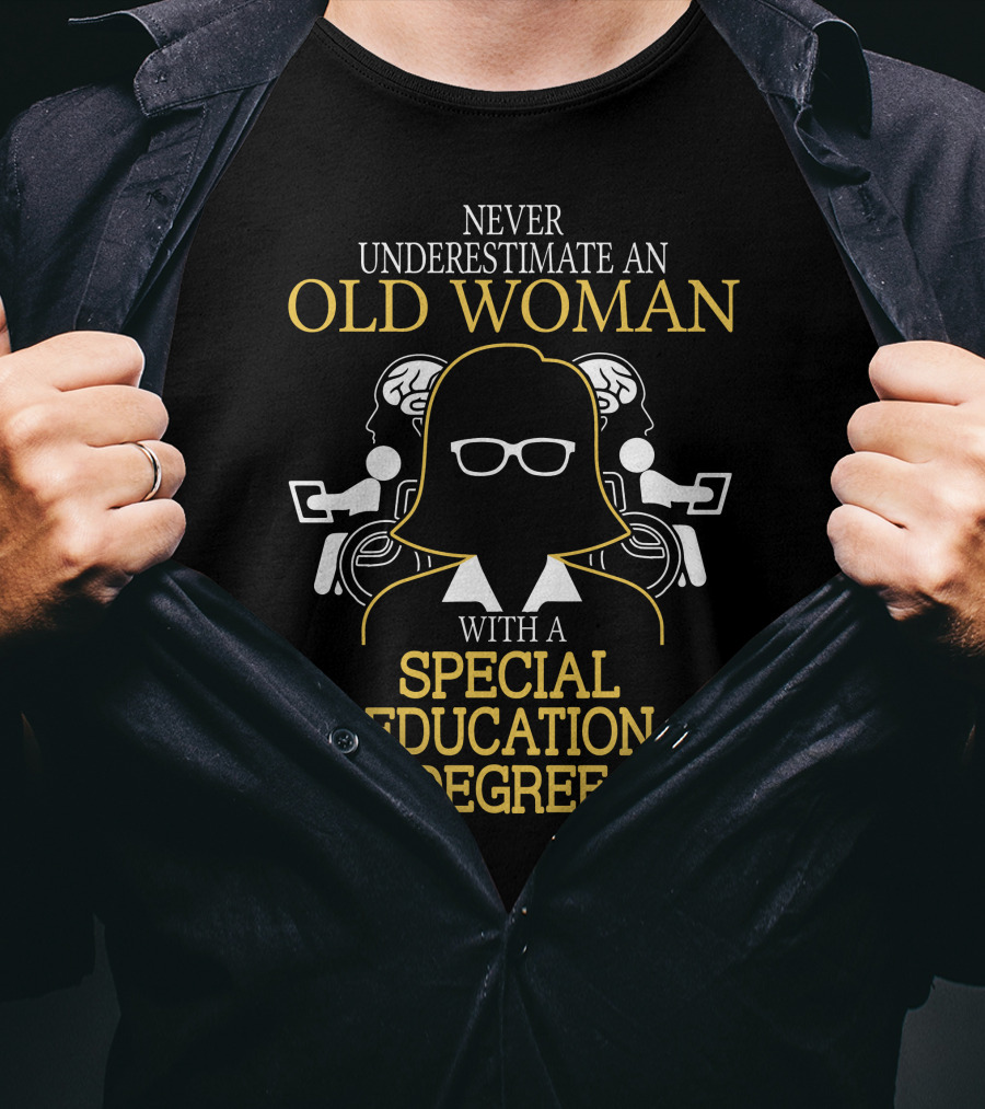 Never Underestimate An Old Woman With A Special Education Degree And Iconic Glasses T-Shirt