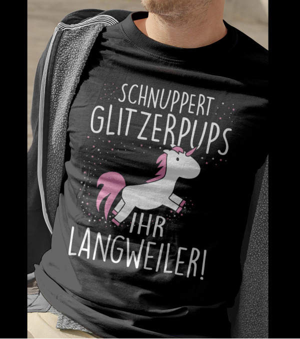 Schnuppert Glitzerpups Ihr Langweiler Einhorn Rosa Punkte Und Magische Sterne T-Shirt