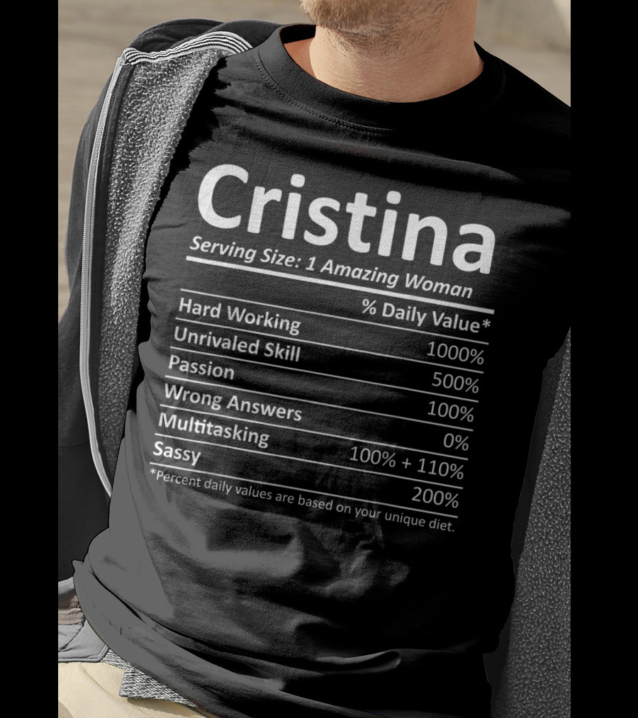 Cristina Serving Size 1 Amazing Woman Hard Working Unrivaled Skill Passion Multitasking Sassy T-Shirt