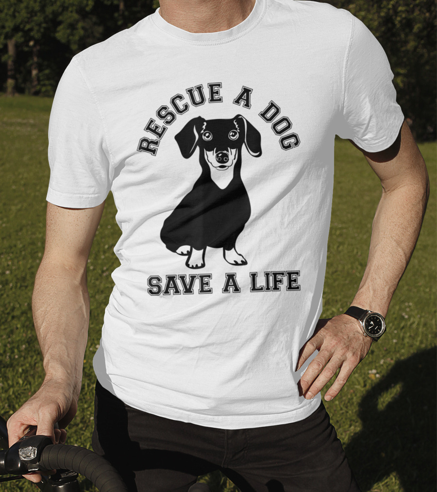 Rescue A Dog Save A Life Dachshund T-Shirt