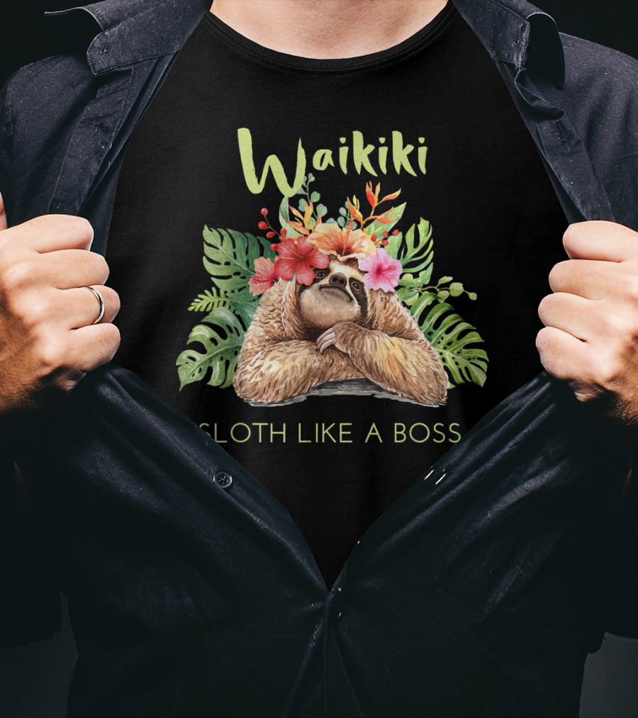 Waikiki Sloth Like A Boss Tropical Vacation T-Shirt