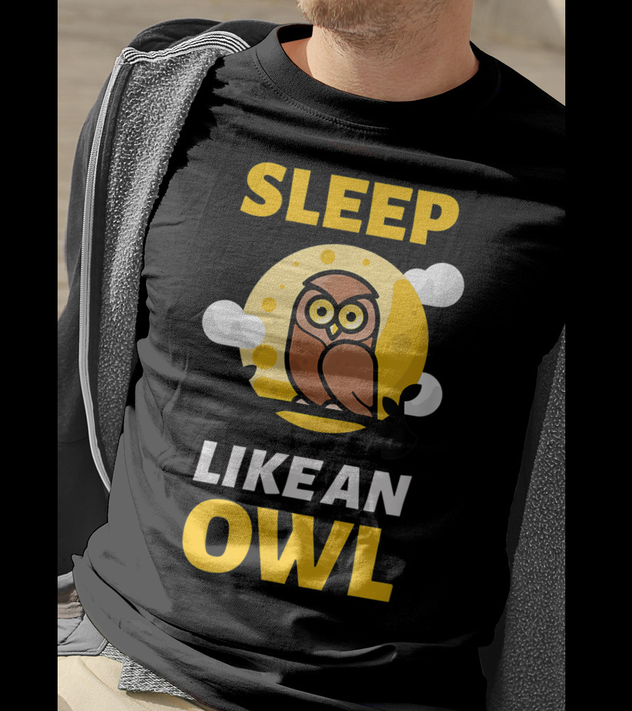 Hilarious Sleep Like An Owl No Sleep Insomnia Sleepless Party T-Shirt