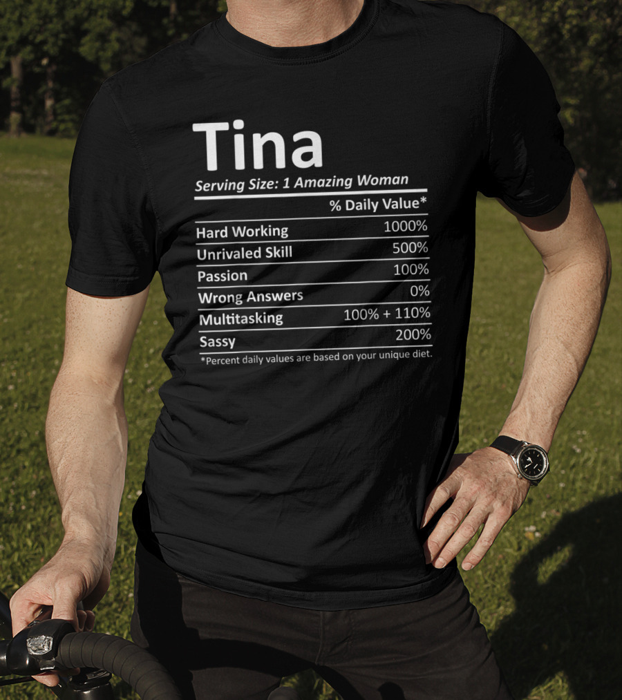 Tina Serving Size 1 Amazing Woman Hard Working Unrivaled Skill Passion Multitasking Sassy T-Shirt