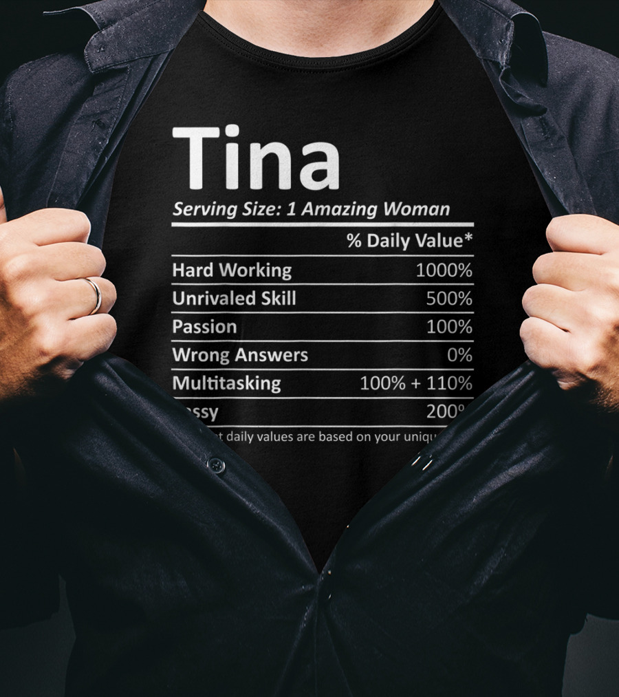 Tina Serving Size 1 Amazing Woman Hard Working Unrivaled Skill Passion Multitasking Sassy T-Shirt