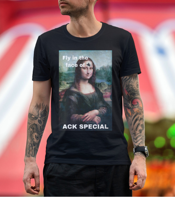 Premium T-Shirt: Ack Special Fly in the Face of Adversity Mona Lisa T-Shirt Ack Special Fly in the Face of Adversity Mona Lisa T-Shirt