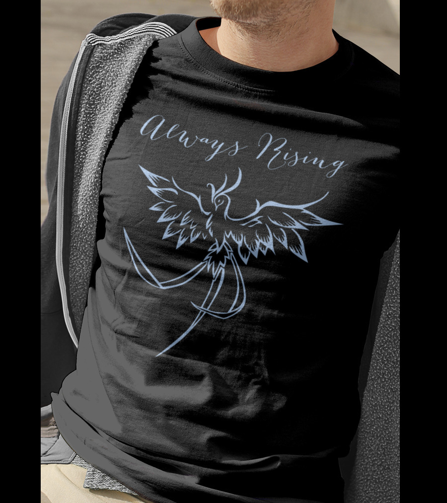 Always Rising Phoenix T-Shirt