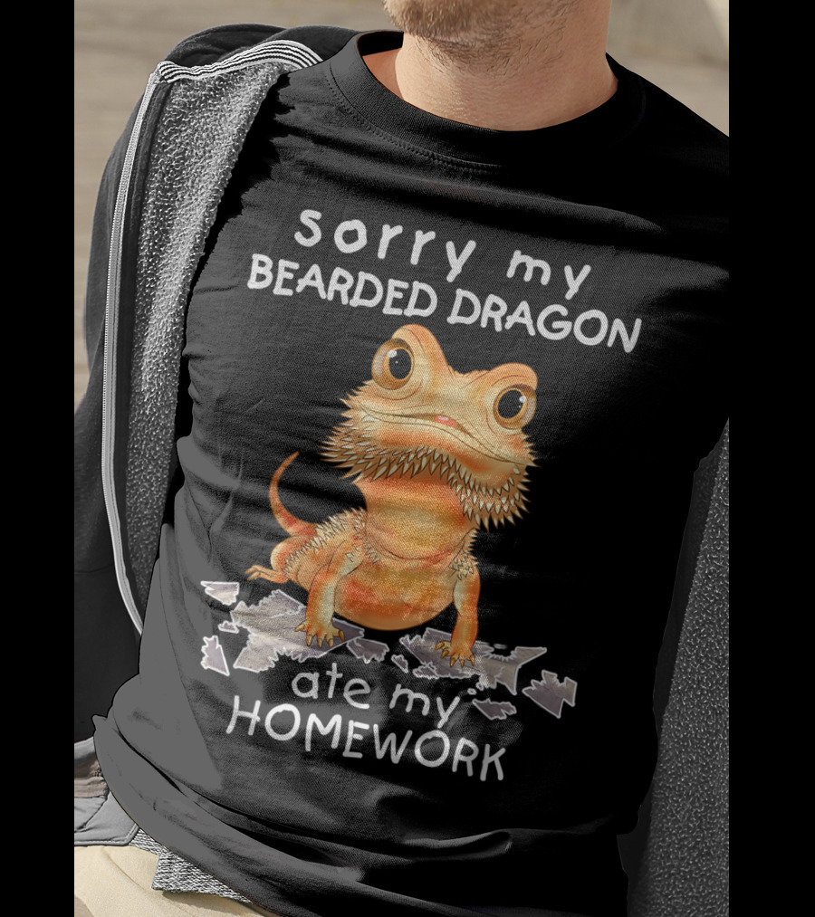 Sorry My Bearded Dragon Ate My Homework T-Shirt