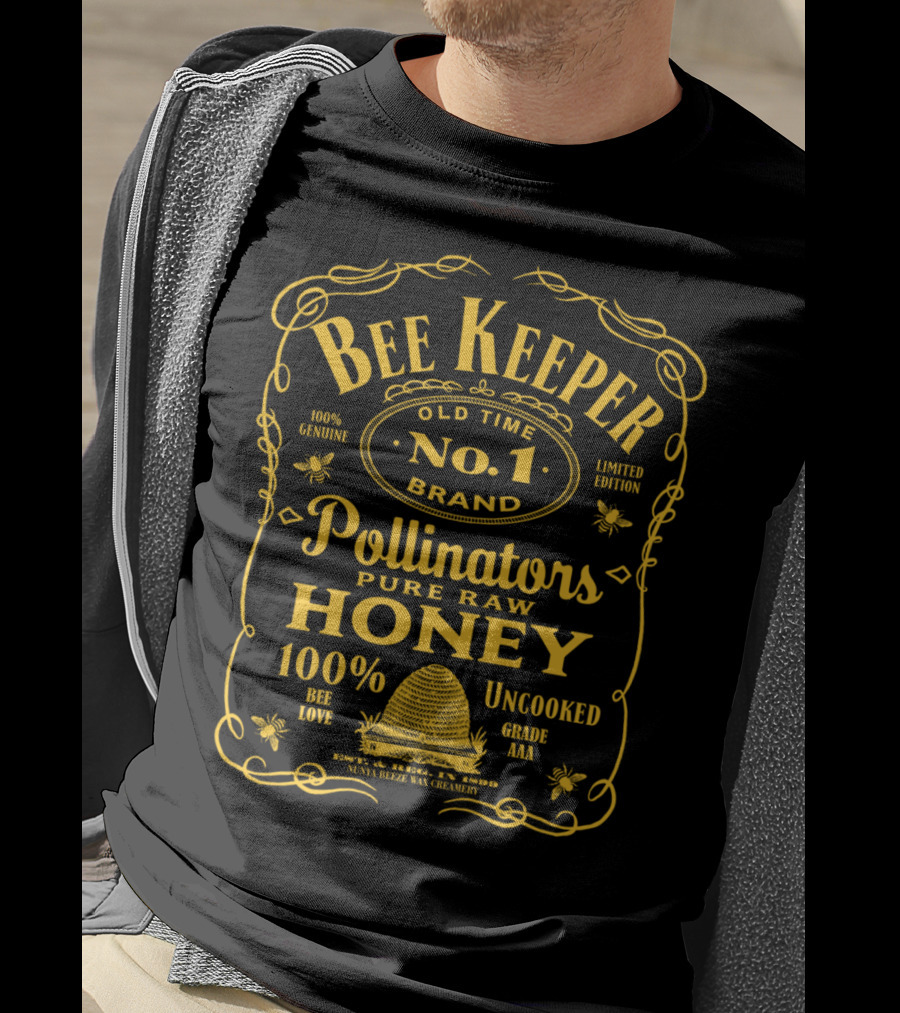 Bee Keeper Old Time No. 1 Brand Pollinators Pure Raw Honey 100% Genuine T-Shirt