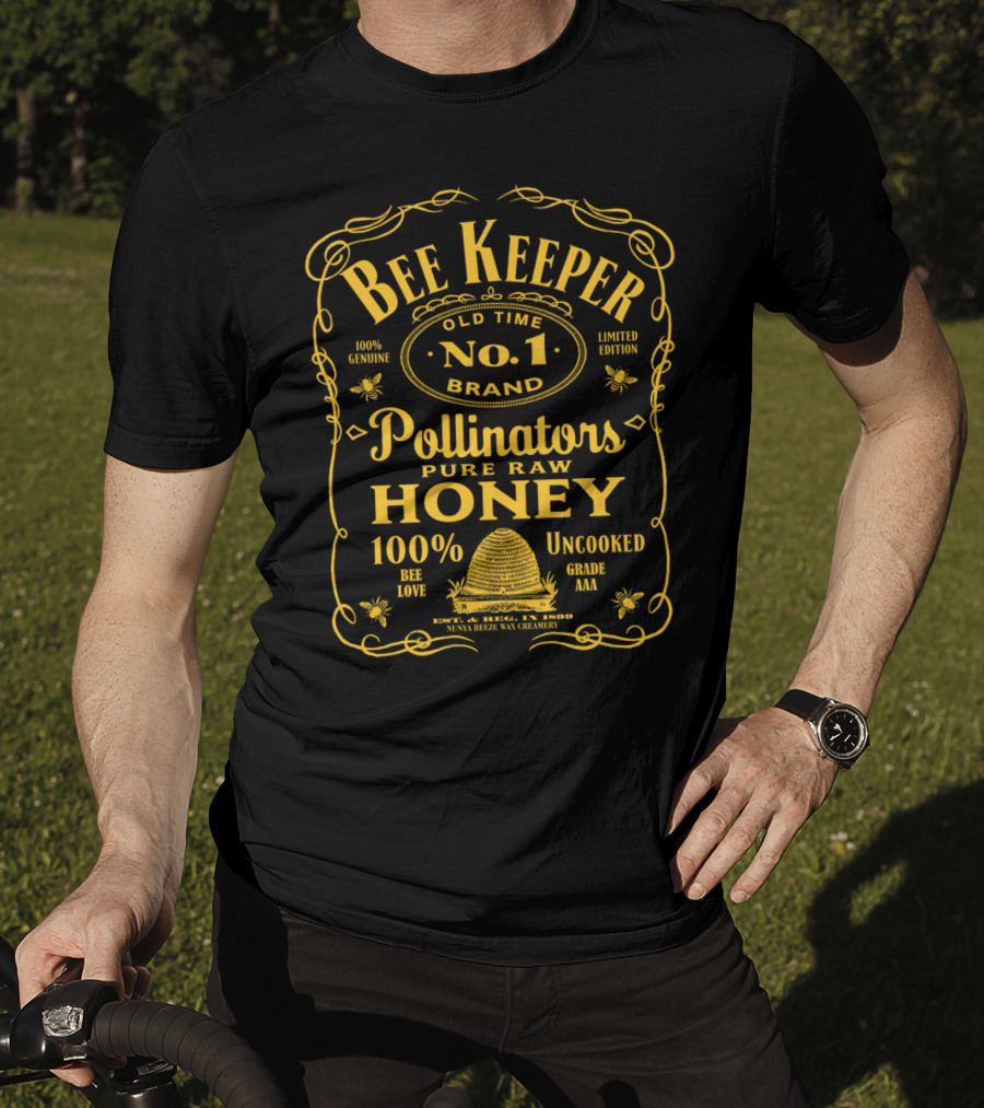 Bee Keeper Old Time No. 1 Brand Pollinators Pure Raw Honey 100% Genuine T-Shirt