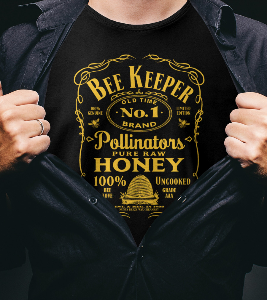 Bee Keeper Old Time No. 1 Brand Pollinators Pure Raw Honey 100% Genuine T-Shirt