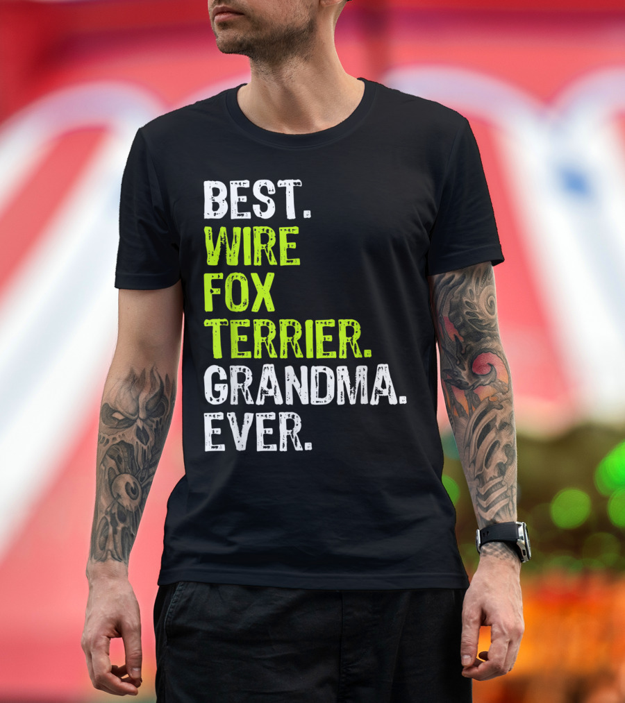 Best Wire Fox Terrier Grandma Ever T-Shirt