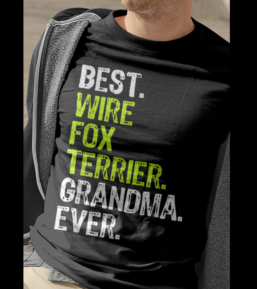 Best Wire Fox Terrier Grandma Ever T-Shirt