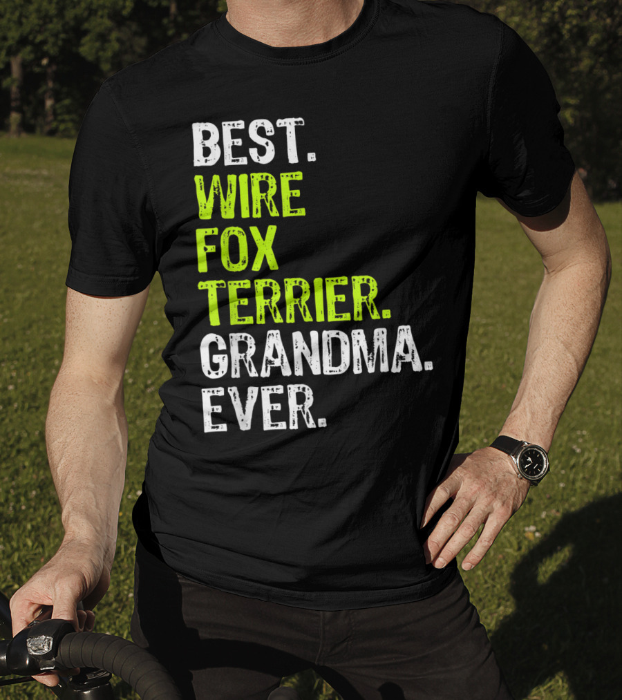 Best Wire Fox Terrier Grandma Ever T-Shirt