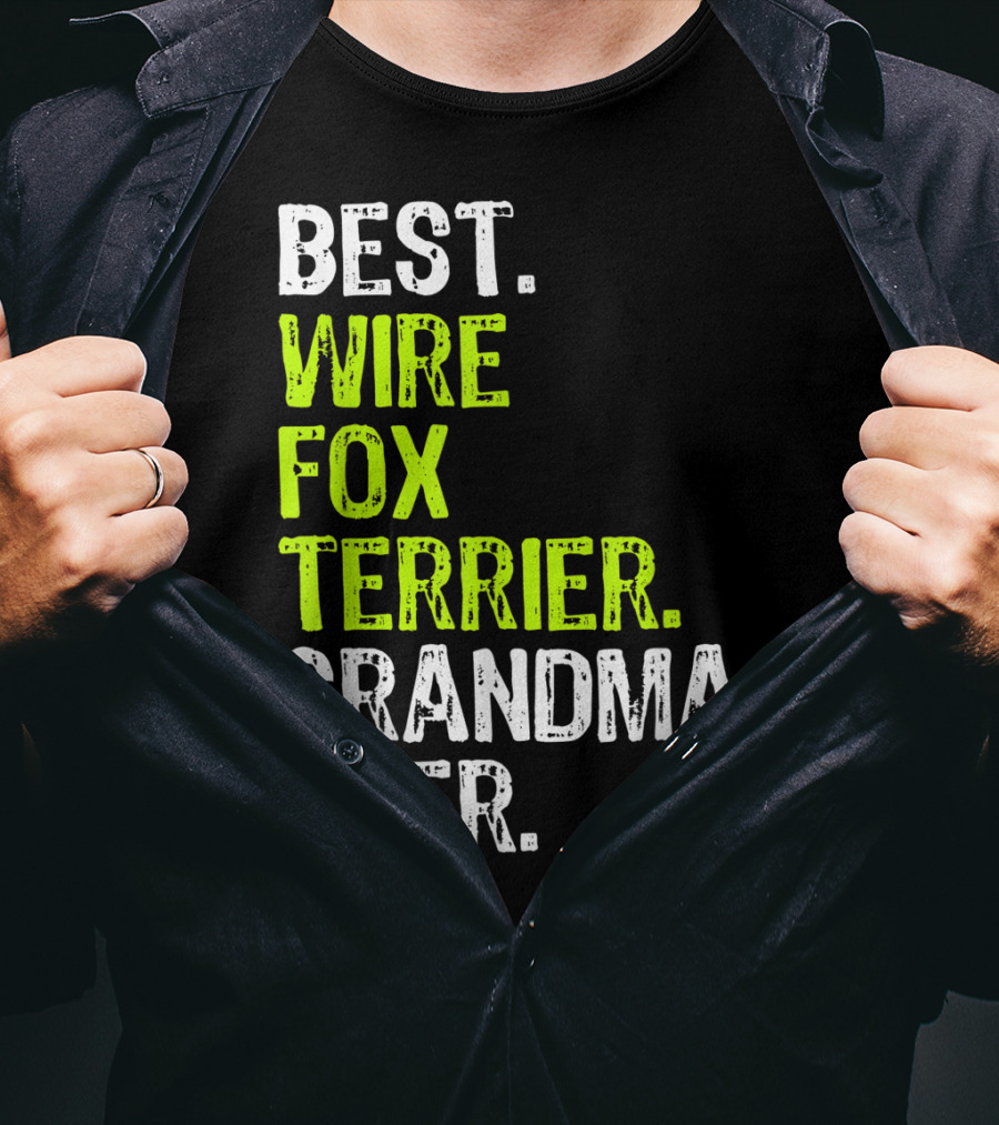 Best Wire Fox Terrier Grandma Ever T-Shirt