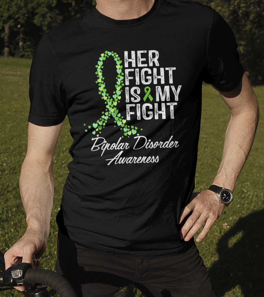 Bipolar Disorder Awareness Her Fight Is My Fight T-Shirt