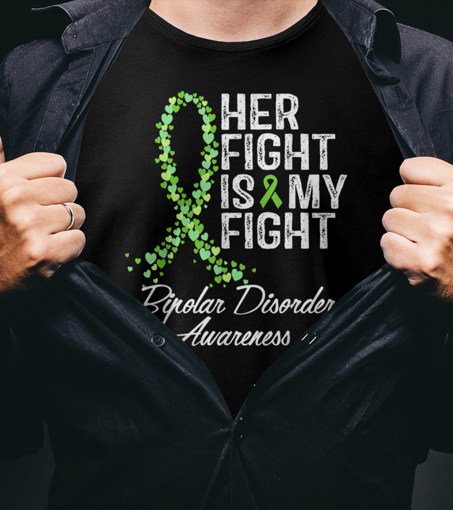 Bipolar Disorder Awareness Her Fight Is My Fight T-Shirt