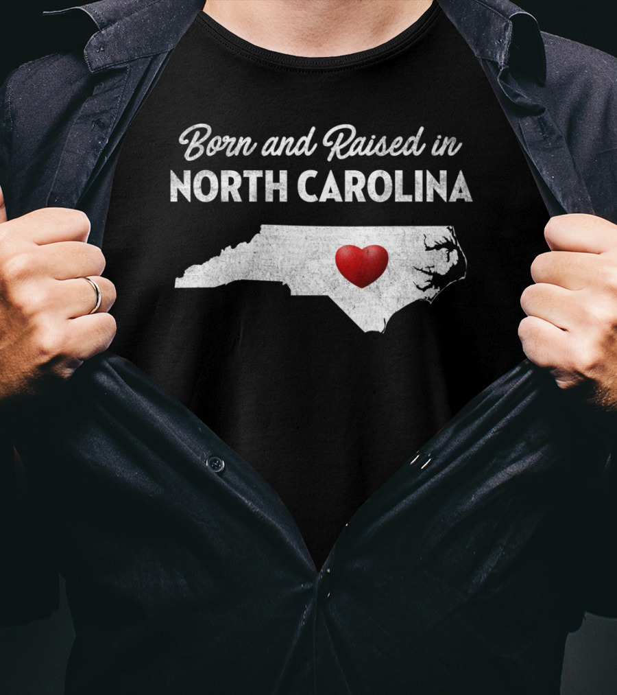 Born And Raised In North Carolina Heart Map T-Shirt