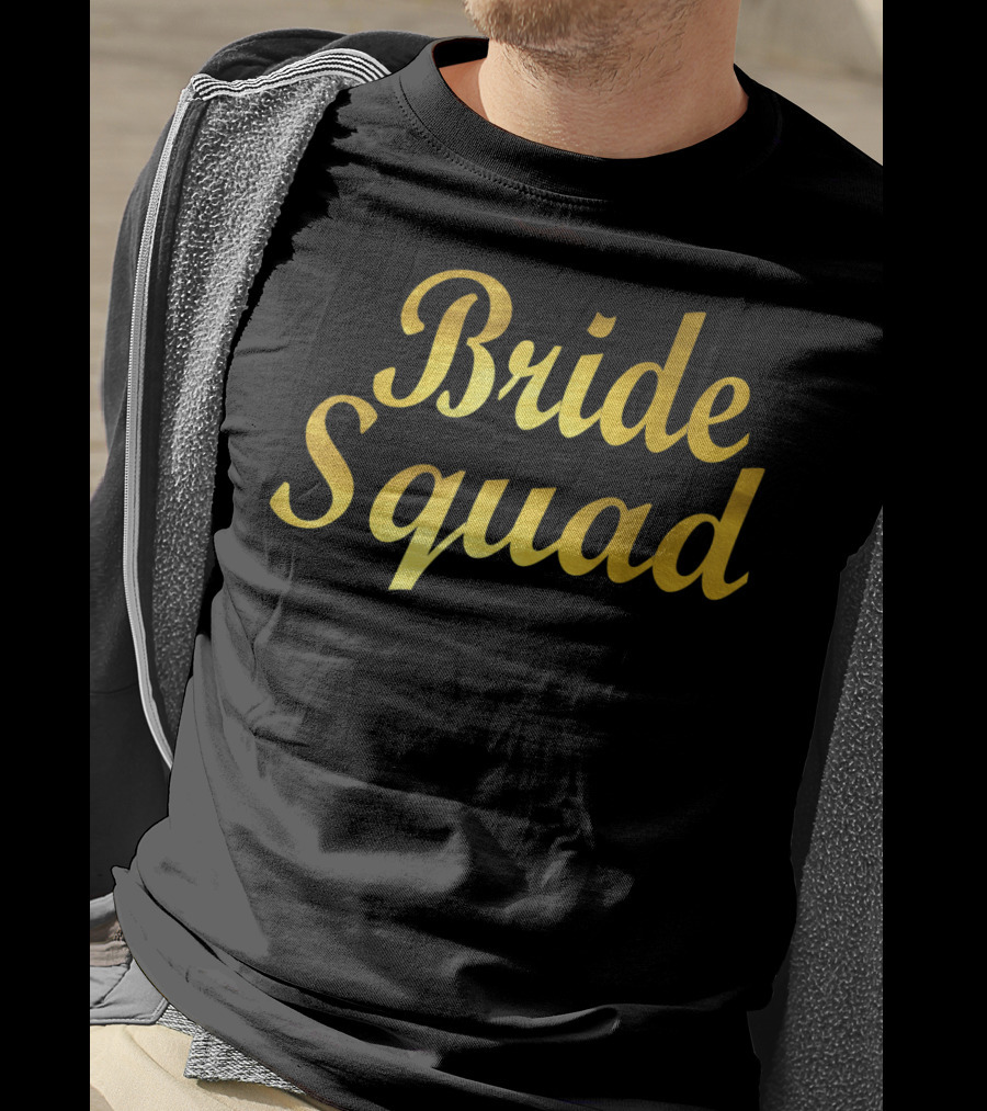 Bride Squad Team Bride Squad T-Shirt