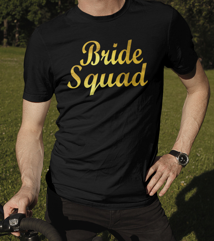Bride Squad Team Bride Squad T-Shirt