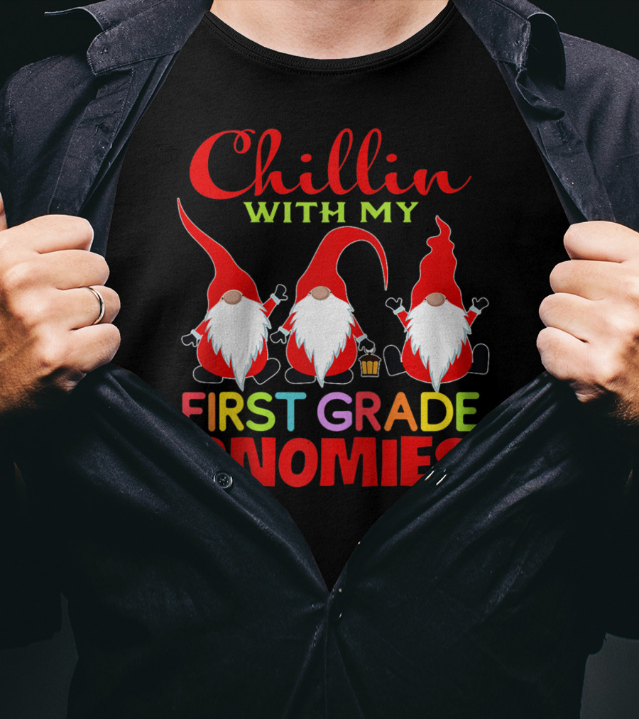 Chillin With My First Grade Gnomies T-Shirt