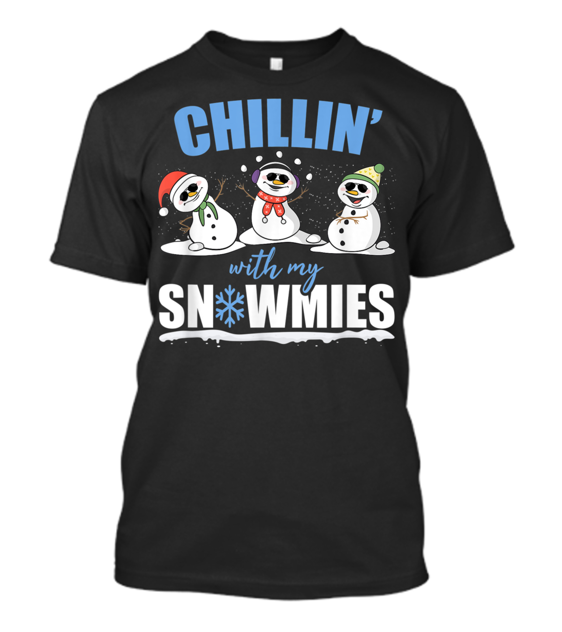 Chillin' With My Snowmies Christmas Snowman Trio In Santa Hats And Scarves T-Shirt