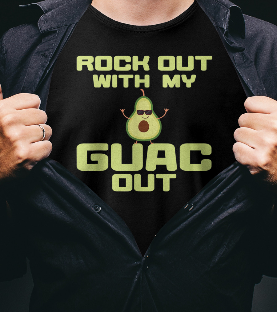 Rock Out With My Guac Out Cool Avocado Cocktail Lovers T-Shirt