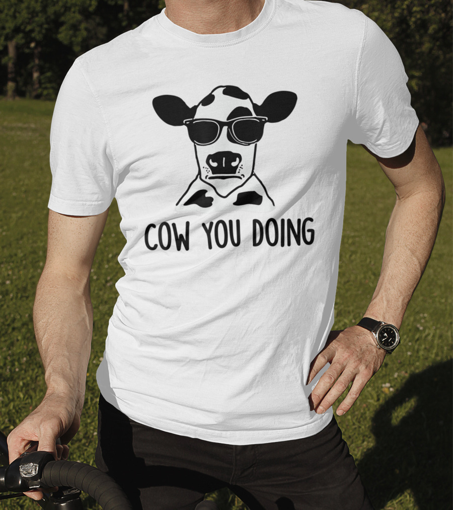Cow You Doing Funny Sunglasses Cow Farm Animal T-Shirt