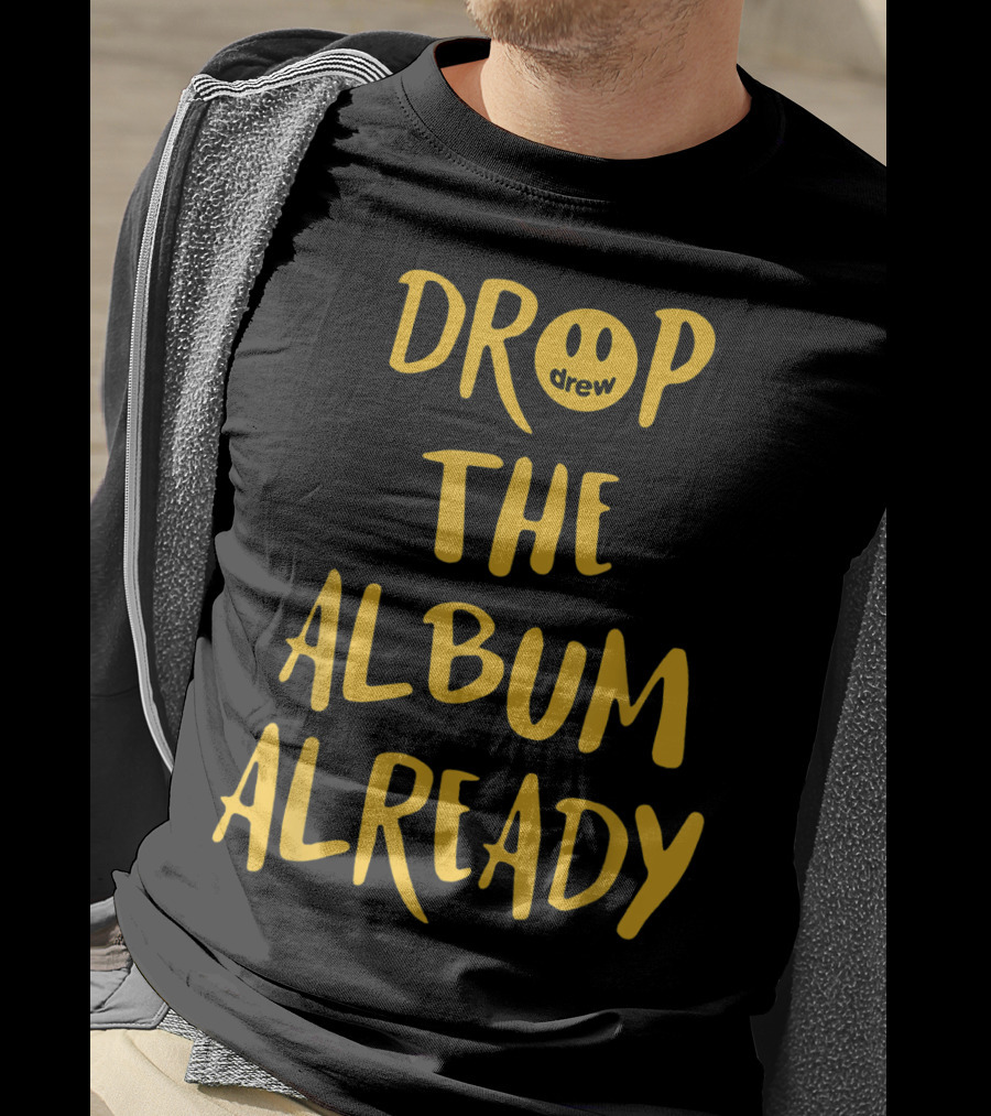 Drop The Album Already Drew Smiley Face T-Shirt