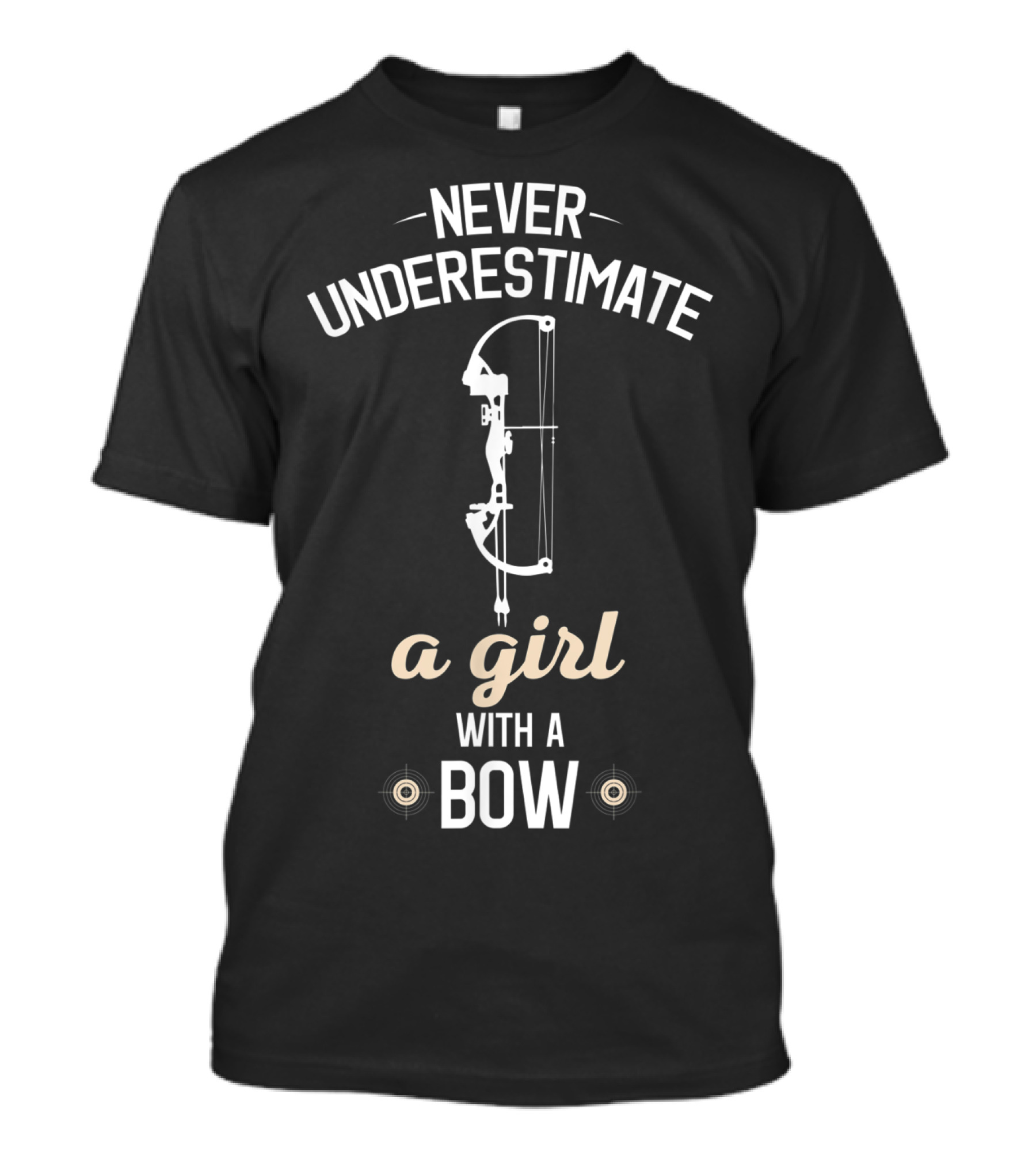 Never Underestimate A Girl With A Bow Archery T-Shirt