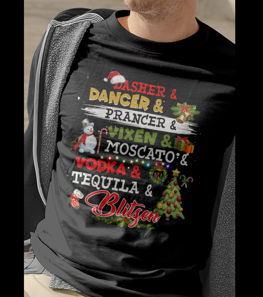 Dasher Dancer Prancer Vixen Moscato Vodka Tequila Blitzen Christmas Party T-Shirt