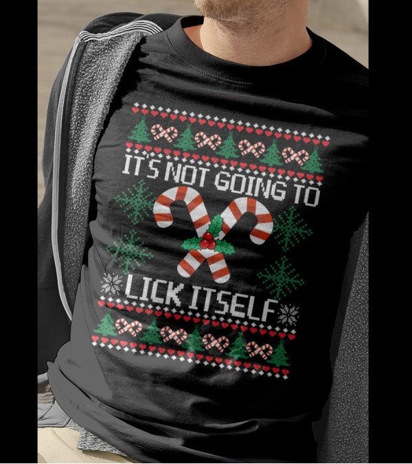 Funny Ugly Christmas It's Not Going To Lick Itself Candy Cane T-Shirt