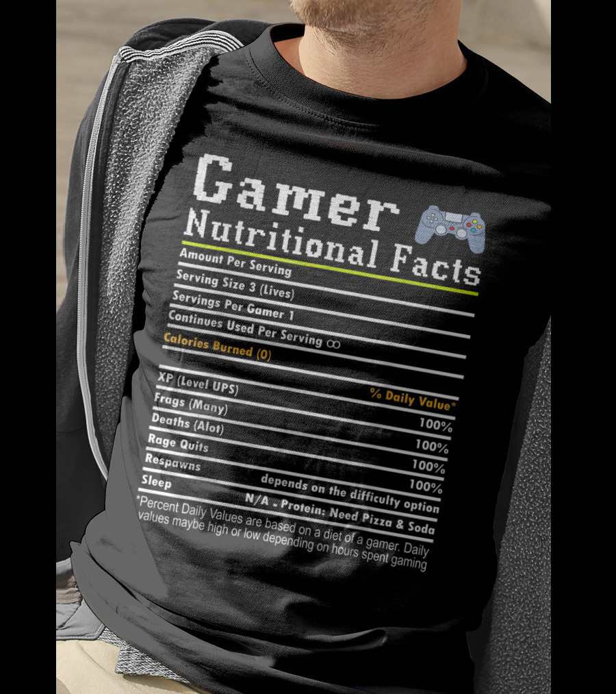 Gamer Nutritional Facts Funny Gamer Life Video With Controller And Level Ups Frags Rage Quits T-Shirt