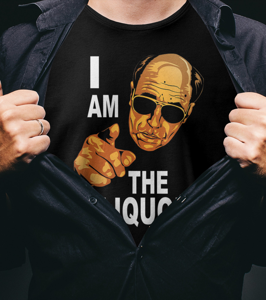 I Am The Liquor Iconic Quote Design Featuring Bold Sunglasses Character T-Shirt