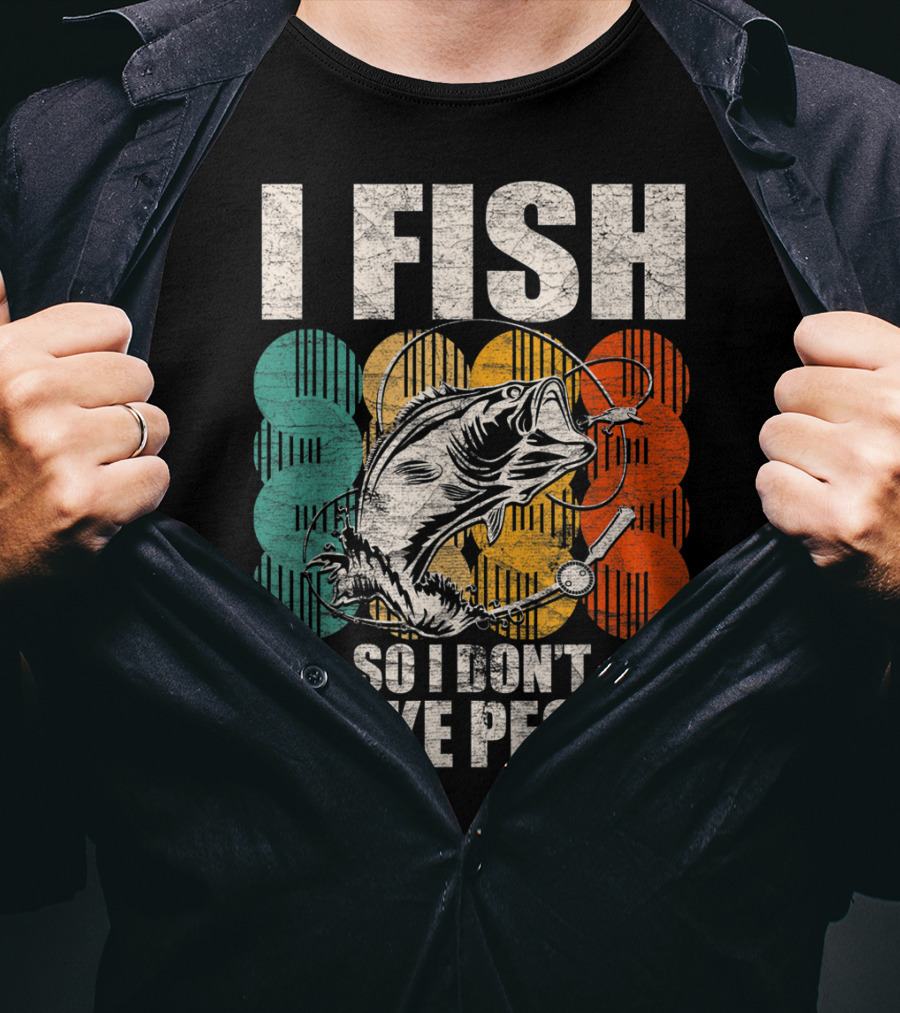 I Fish So I Don't Choke People Funny Bass Retro Bass Angler Humor T-Shirt