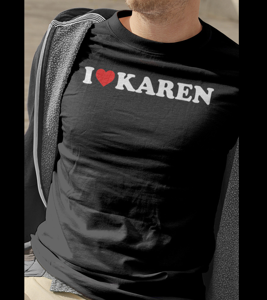 I Love Heart Karen T-Shirt