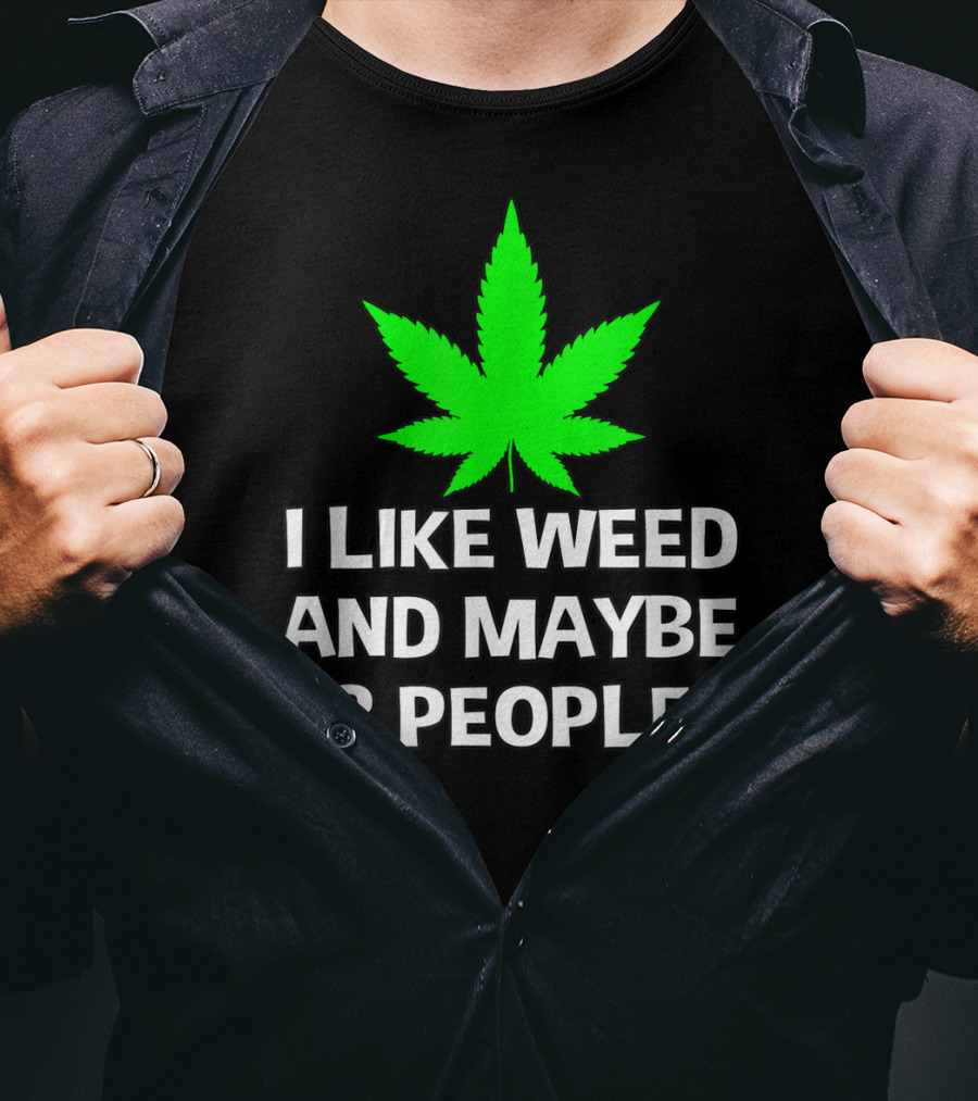 Jame's Designs I Like Weed And Maybe 3 People T-Shirt