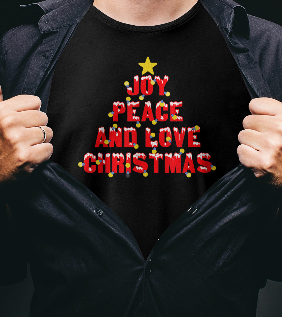 Joy Peace And Love Christmas Tree With Star And Lights T-Shirt