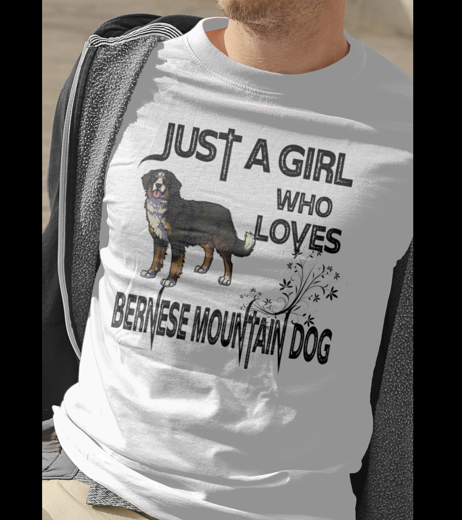 Just A Girl Who Loves Bernese Mountain Dog T-Shirt