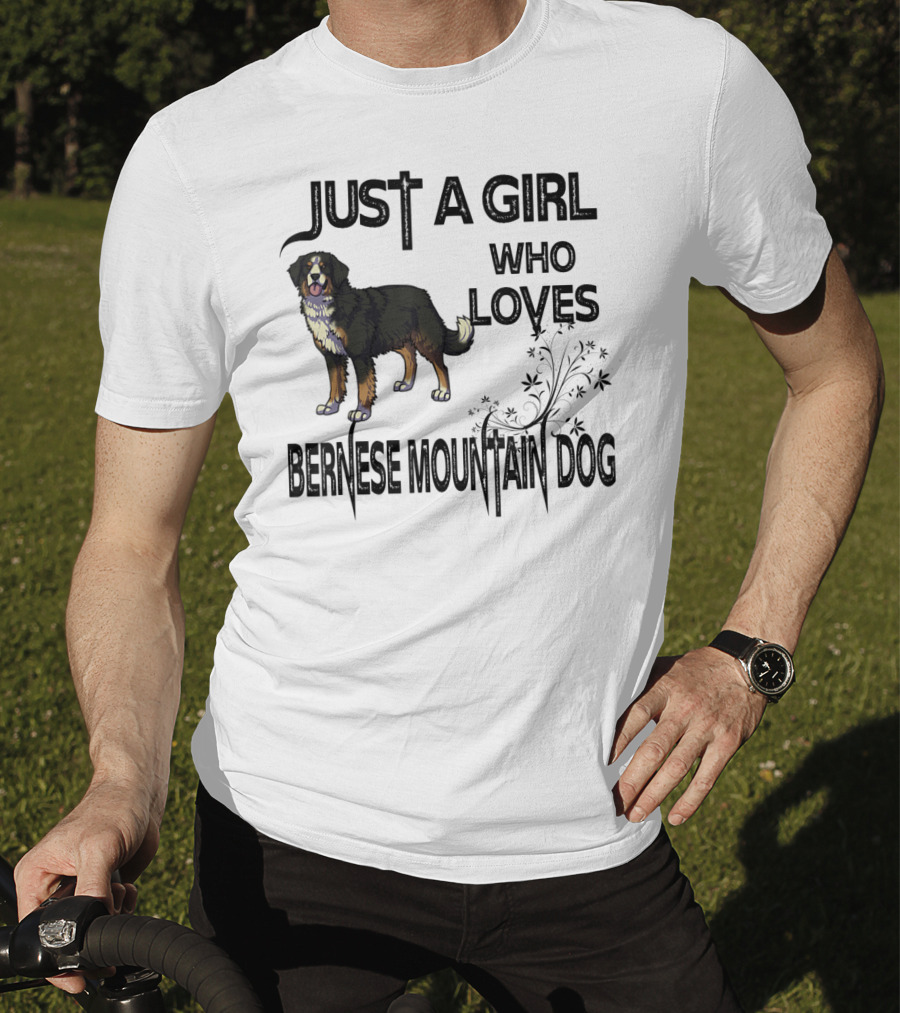 Just A Girl Who Loves Bernese Mountain Dog T-Shirt