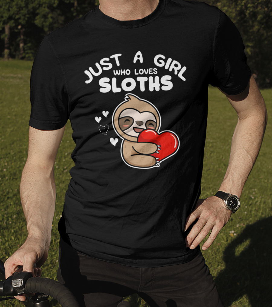 Just A Girl Who Loves Sloths Hugging Heartful Sloth T-Shirt