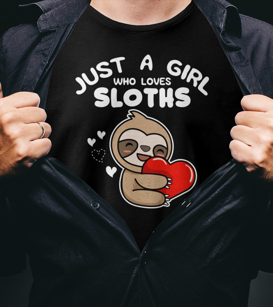 Just A Girl Who Loves Sloths Hugging Heartful Sloth T-Shirt