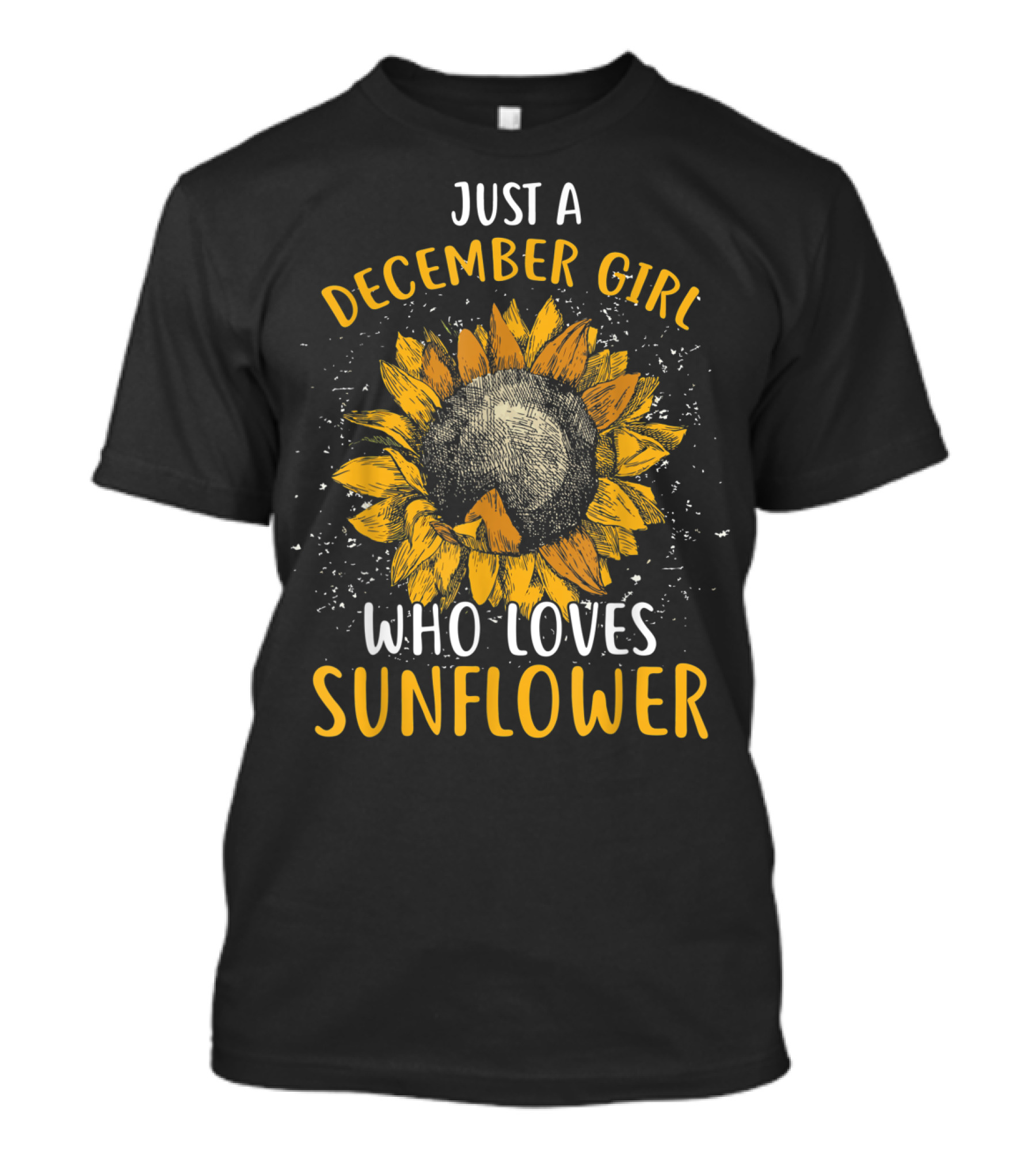 Just A December Girl Who Loves Sunflower T-Shirt