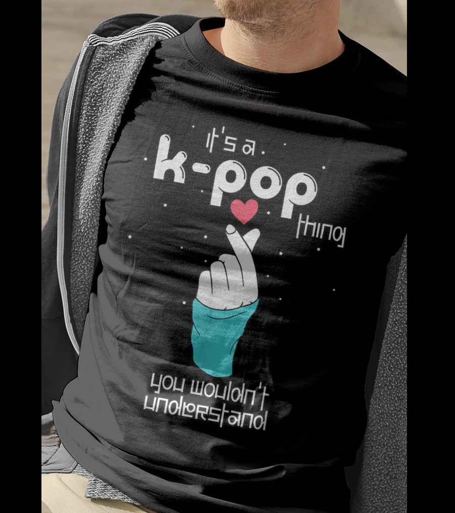 It's A K-Pop Thing You Wouldn't Understand Finger Heart T-Shirt