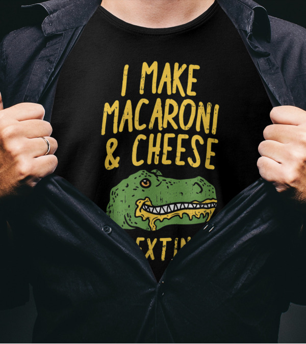 I Make Macaroni And Cheese Go Extinct Rex Dino T-Shirt