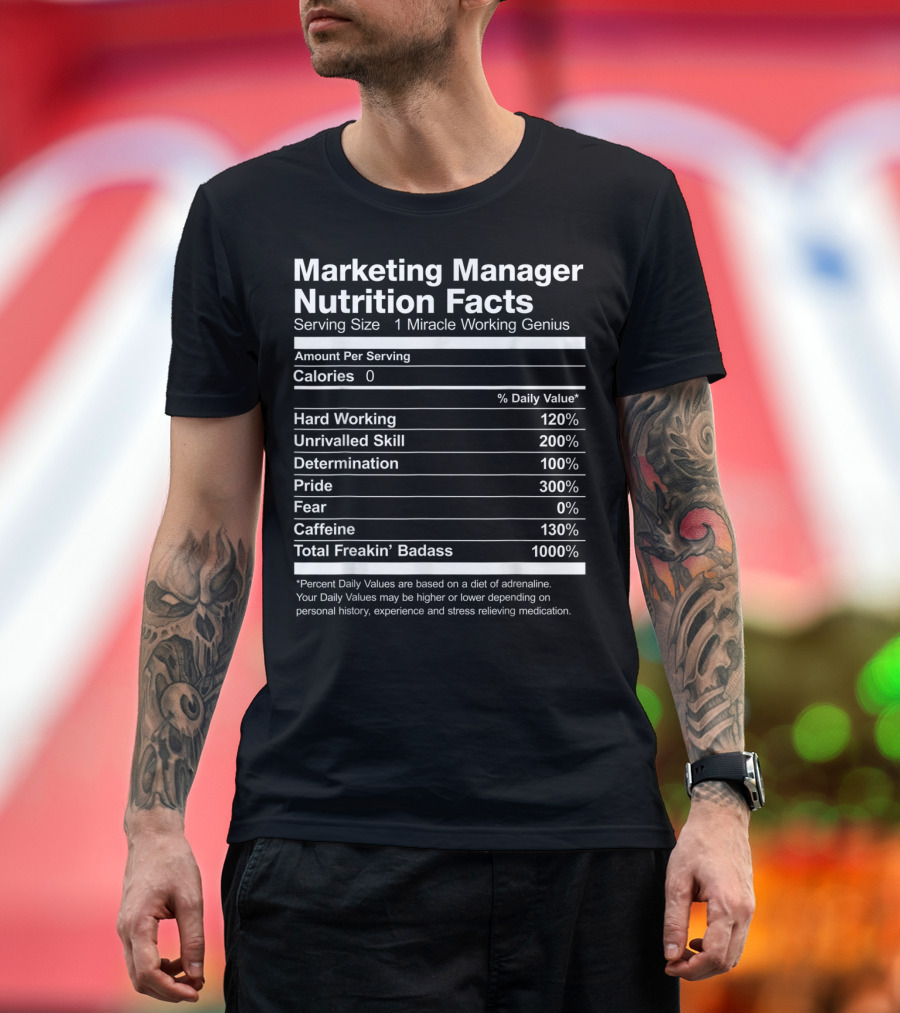 Marketing Manager Nutrition Facts Miracle Working Genius Percent Daily Values T-Shirt