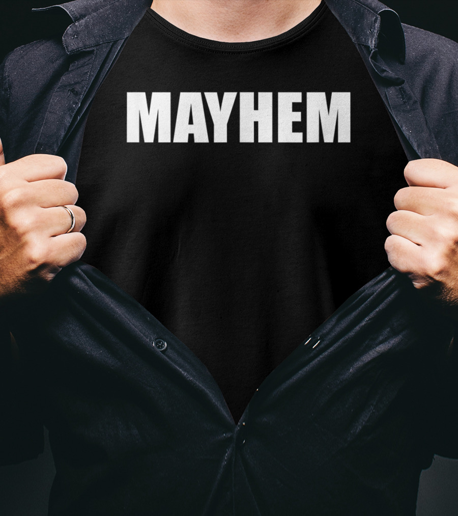Mayhem Tv Commercial T-Shirt