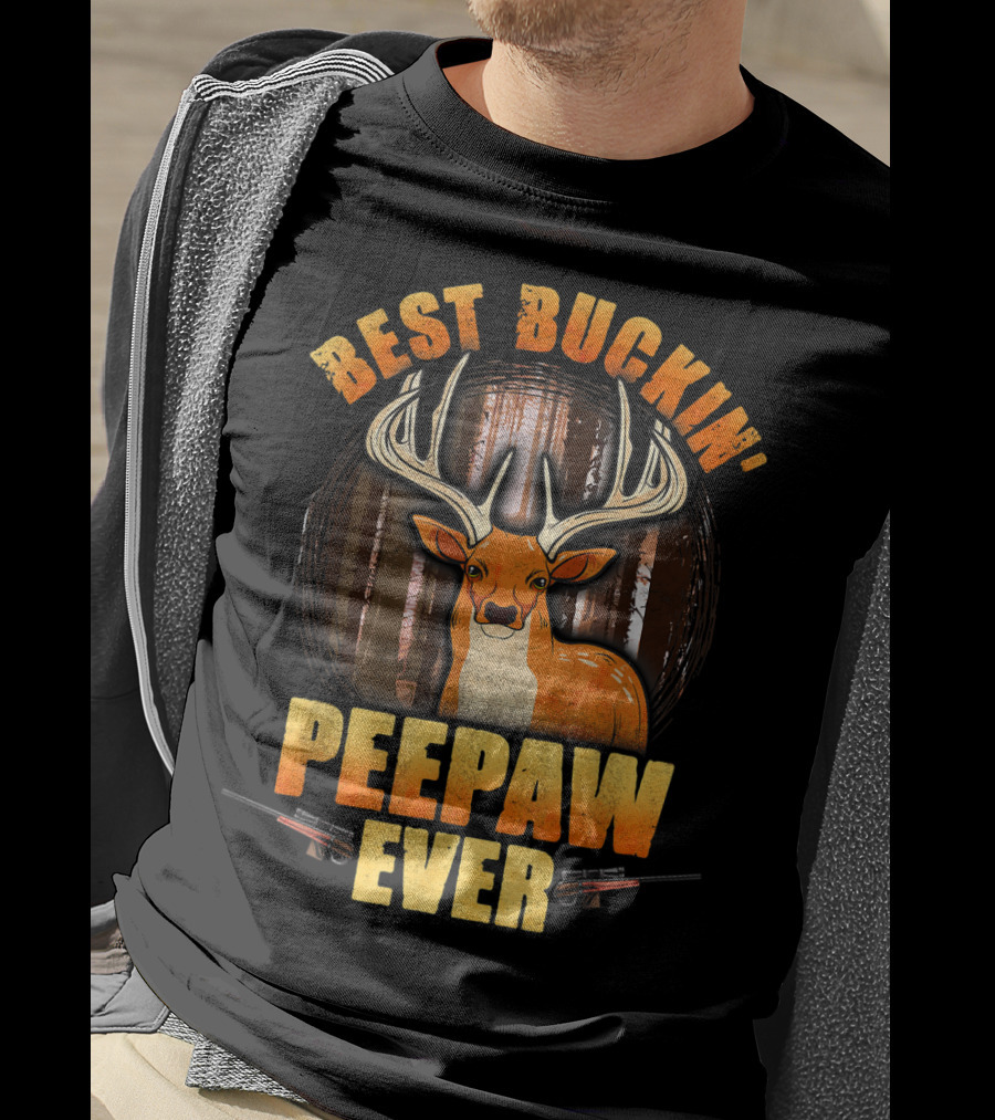 Best Buckin' Peepaw Ever Deer Hunting Buck Forest Guns T-Shirt