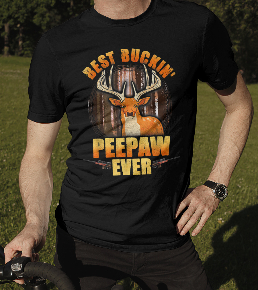 Best Buckin' Peepaw Ever Deer Hunting Buck Forest Guns T-Shirt
