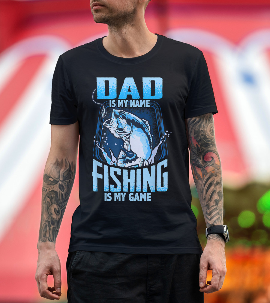 Dad Is My Name Fishing Is My Game Bass Hook Blue Splash T-Shirt