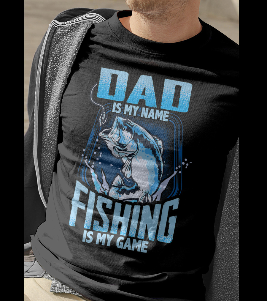 Dad Is My Name Fishing Is My Game Bass Hook Blue Splash T-Shirt